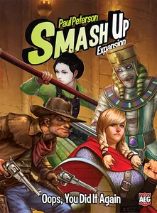 Smash-Up: Oops, you did it again